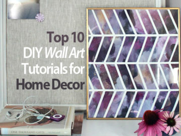 Top 10 DIY Wall Art Tutorials for Home Decor