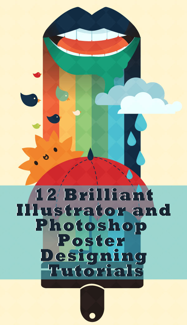 12 Brilliant Illustrator and Photoshop Poster Designing Tutorials
